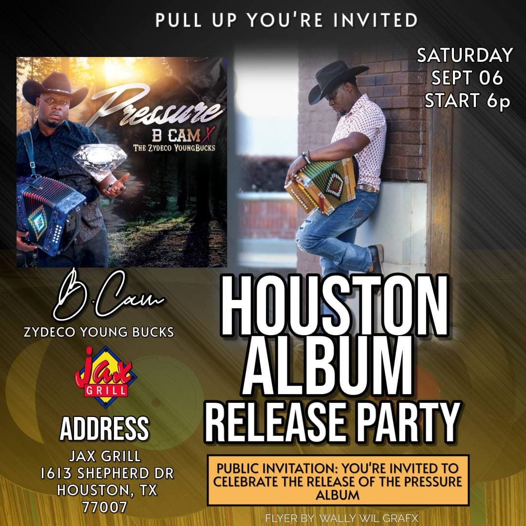 B Cam & the Zydeco Young Bucks Houston Album Release Party — poster 1