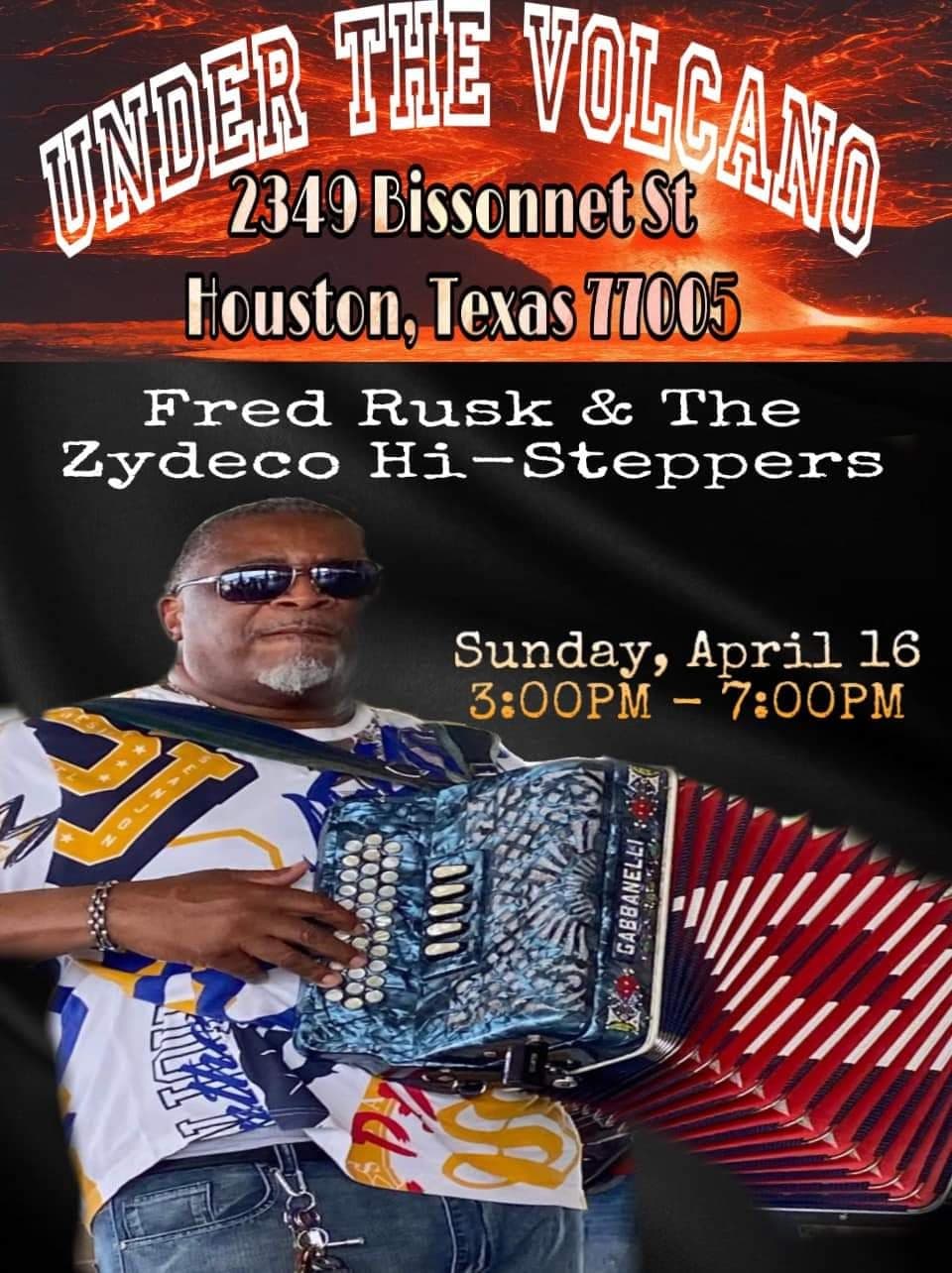 Fred Rusk & the Zydeco Hi-Steppers - LIVE @ Under The Volcano Houston — poster 1