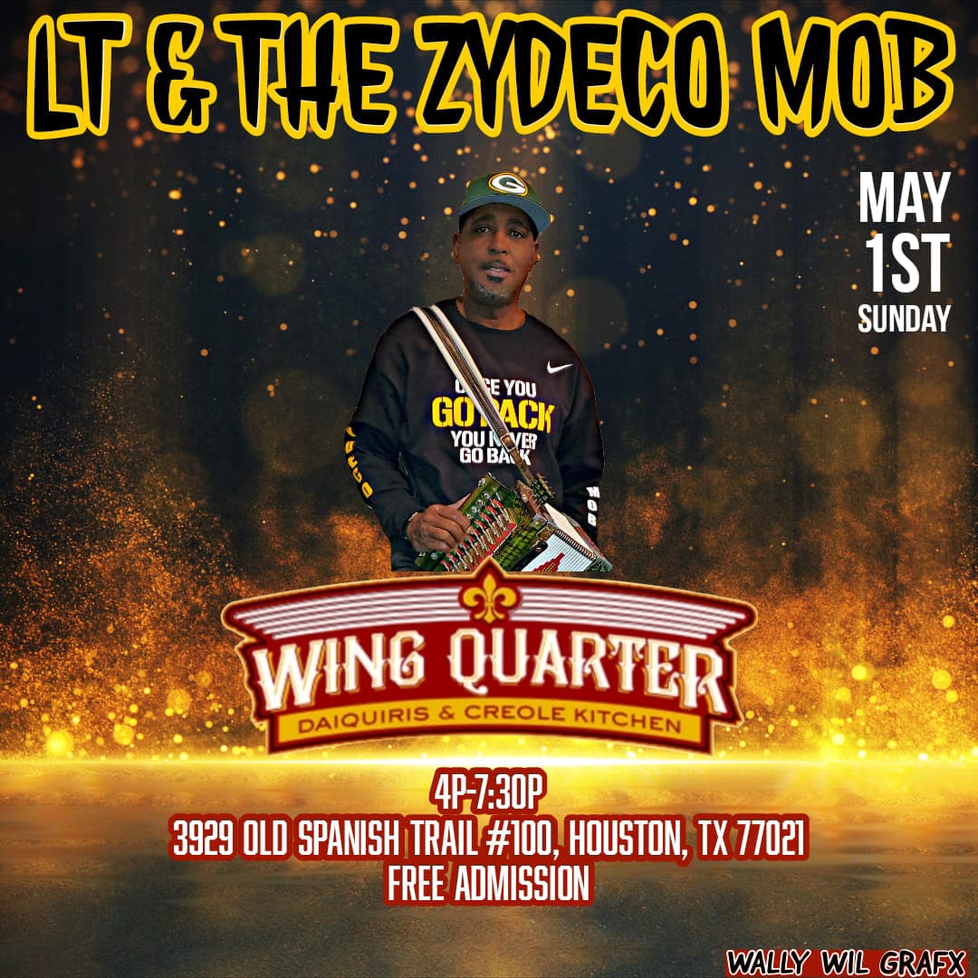 LT & the Zydeco Mob - LIVE @ Wing Quarter — poster 1