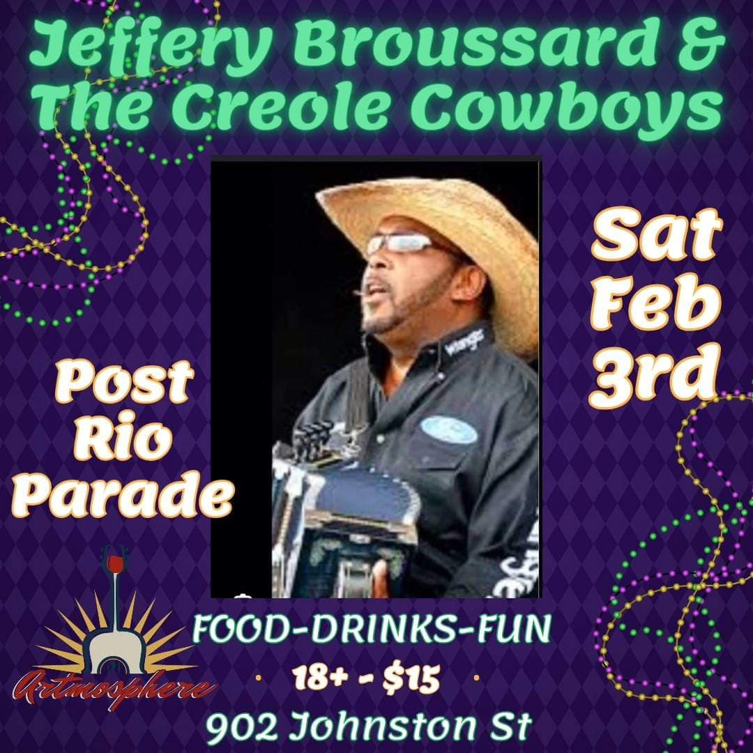 Jeffery Broussard & the Creole Cowboys - LIVE @ Artmosphere Mardi Gras Post RIO Parade — poster 1