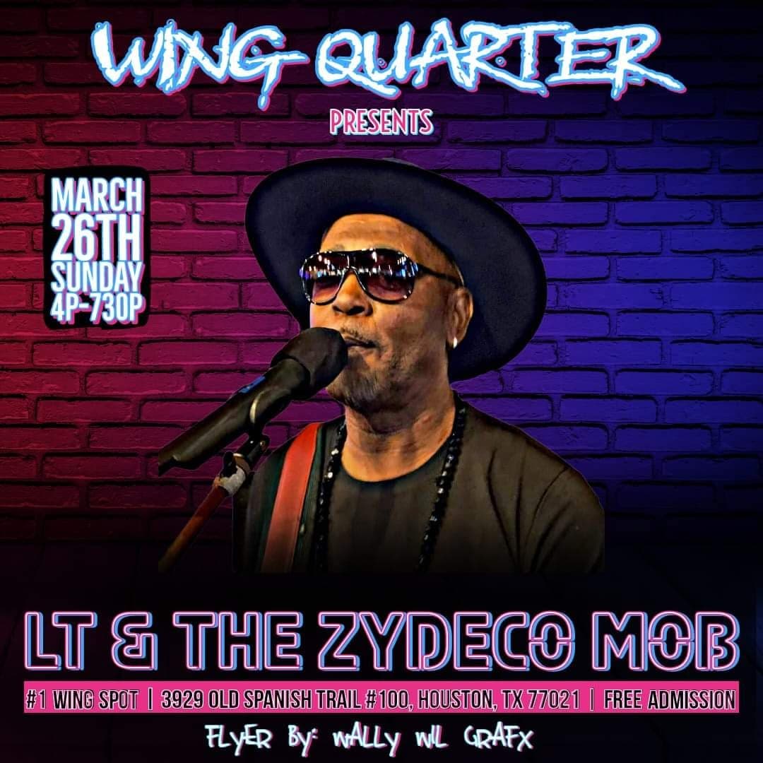 LT & the Zydeco Mob - LIVE @ Wing Quarter — poster 1