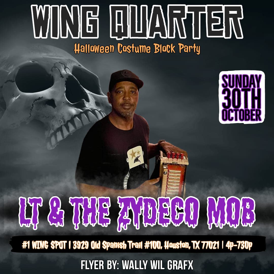 LT & the Zydeco Mob - LIVE @ Wing Quarter — poster 1