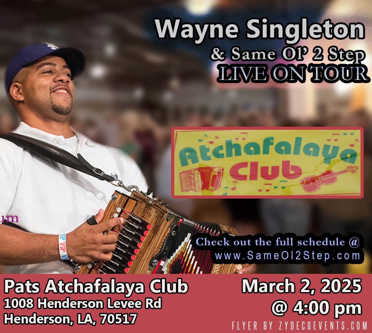 Wayne Singleton & Same Ol 2 Step - LIVE @ Pat's Atchafalaya Club — poster 1