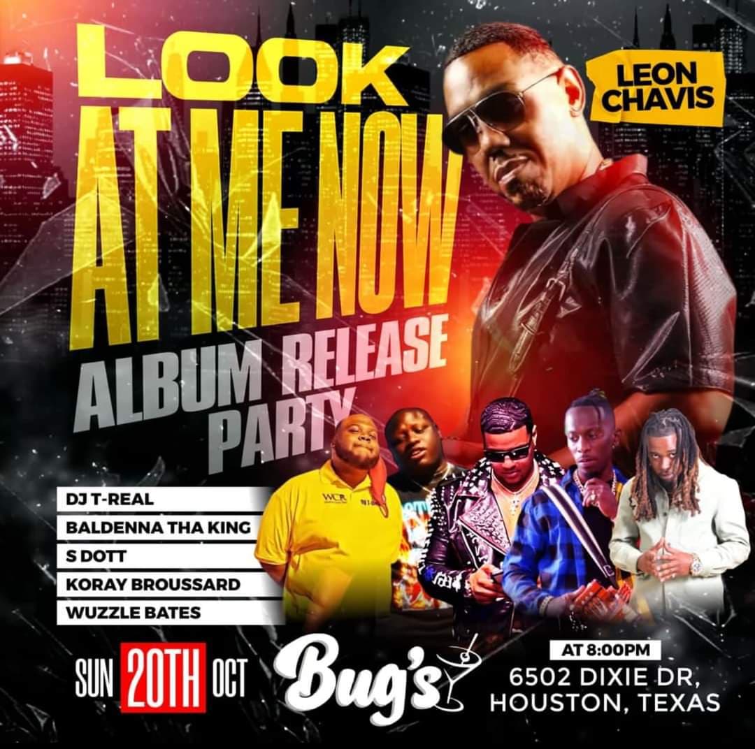 Leon Chavis Presents: Look At Me Now Album Release Party — poster 1