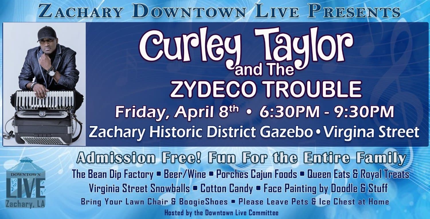Zachary Downtown Live Presents - Curley Taylor — poster 1