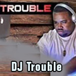 DJ Trouble