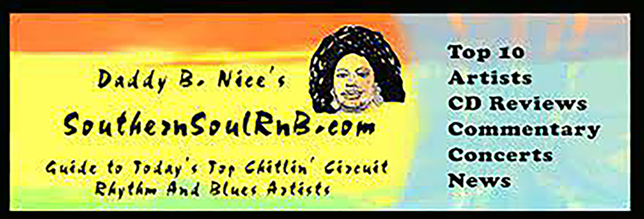 Daddy B Nice Southern Soul Review